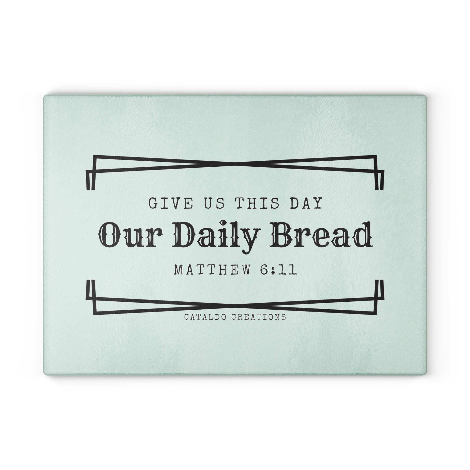 Give Us This Day Our Daily Bread. Matthew 6:11 bible verse glass kitchen cutting board. Perfect for the Christian home and Christian kitchen!