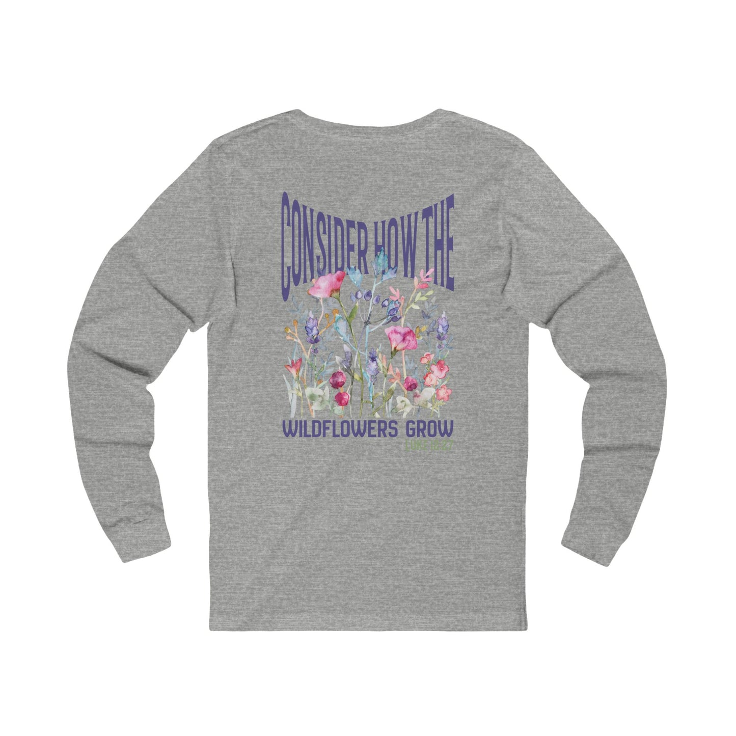 Consider How The Wildflowers Grow Long Sleeve, Bible Verse Floral Design, Christian Faith Inspired Long Sleeve Tee For Women