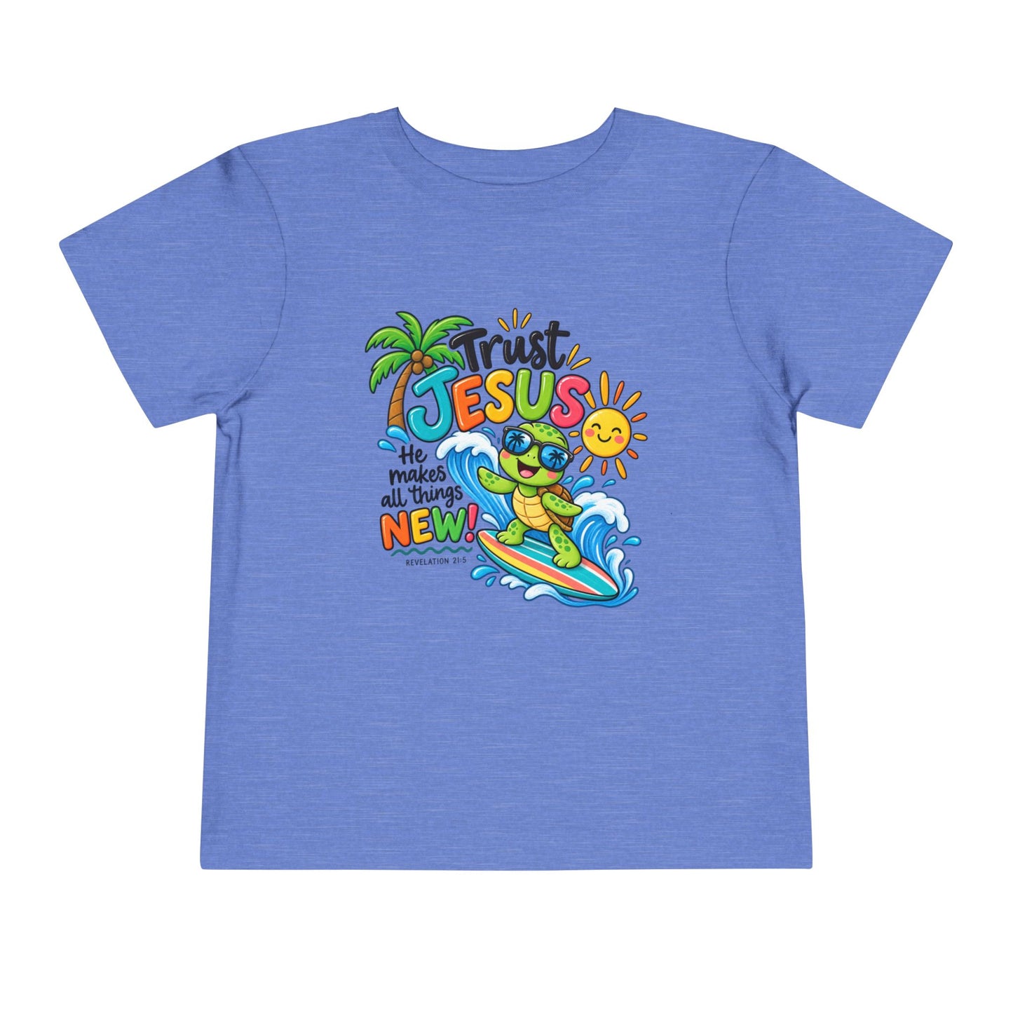 Trust Jesus Toddler T-Shirt | Revelation 21:5 Christian Surf Turtle Tee | Faith-Based Little Kids Shirt