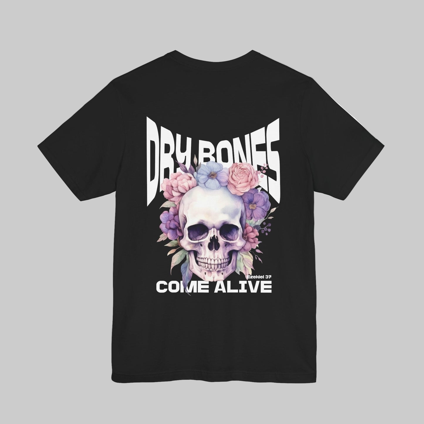 Dry Bones Come Alive, Ezekiel 37 Bible Verse Short Sleeve Tee, Christian Skull Tee, Funky Christian Apparel