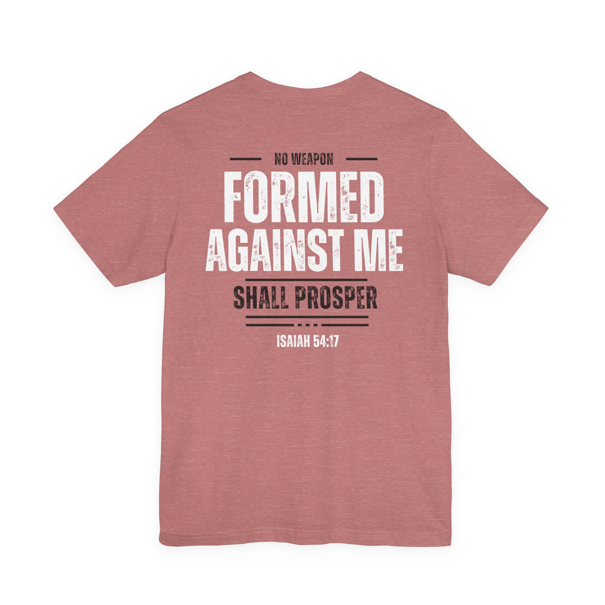 No Weapon Formed Against Me Christian T-Shirt | Isaiah 54:17 Bible Verse Faith Tee