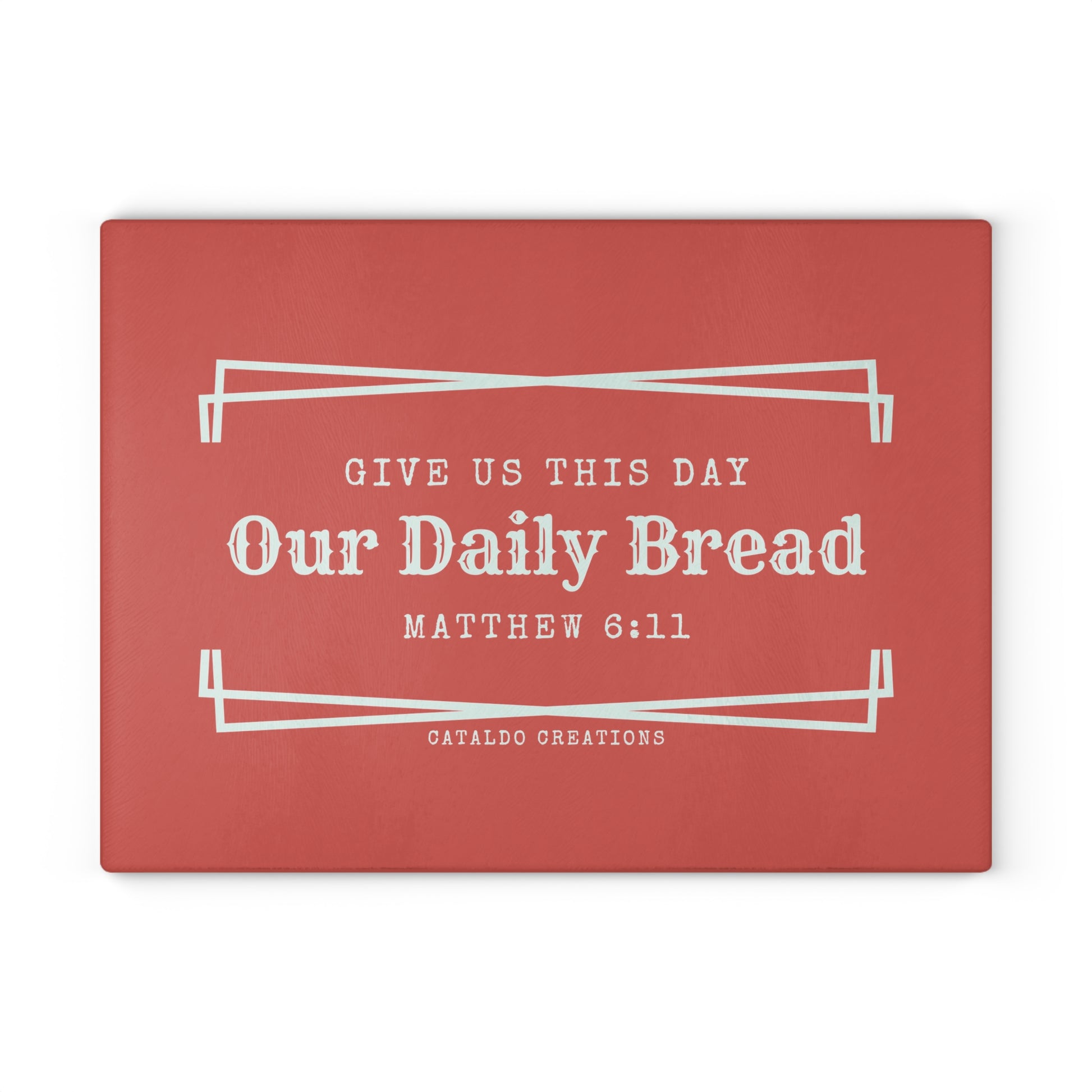 Give Us This Day Our Daily Bread. Matthew 6:11 bible verse glass kitchen cutting board. Perfect for the Christian home and Christian kitchen!