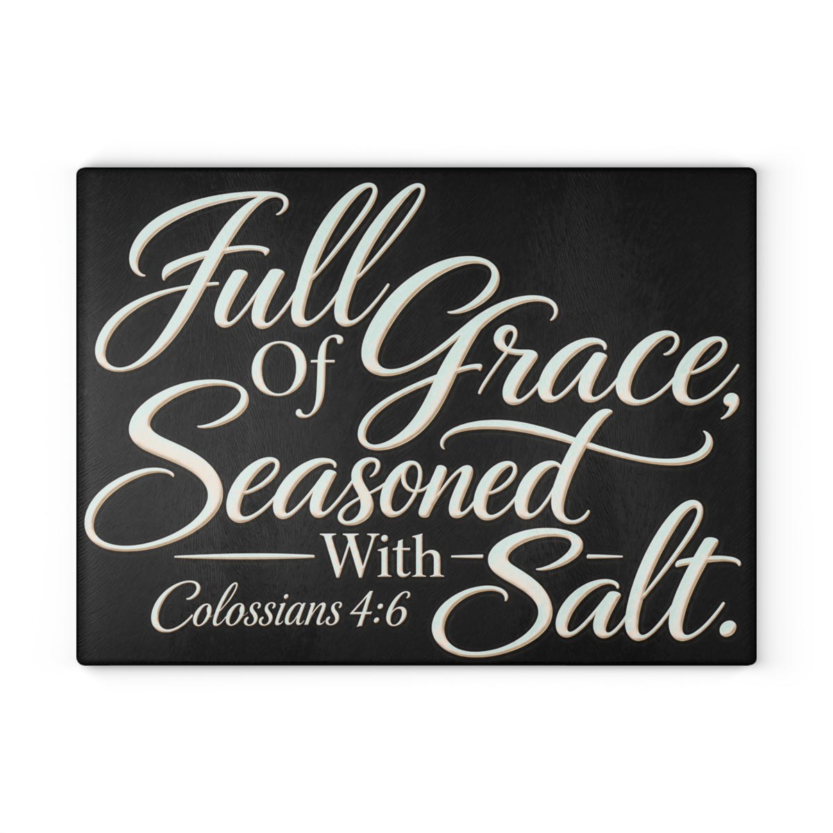 Full of Grace Seasoned with Salt Glass Cutting Board | Colossians 4:6 Christian Kitchen Decor