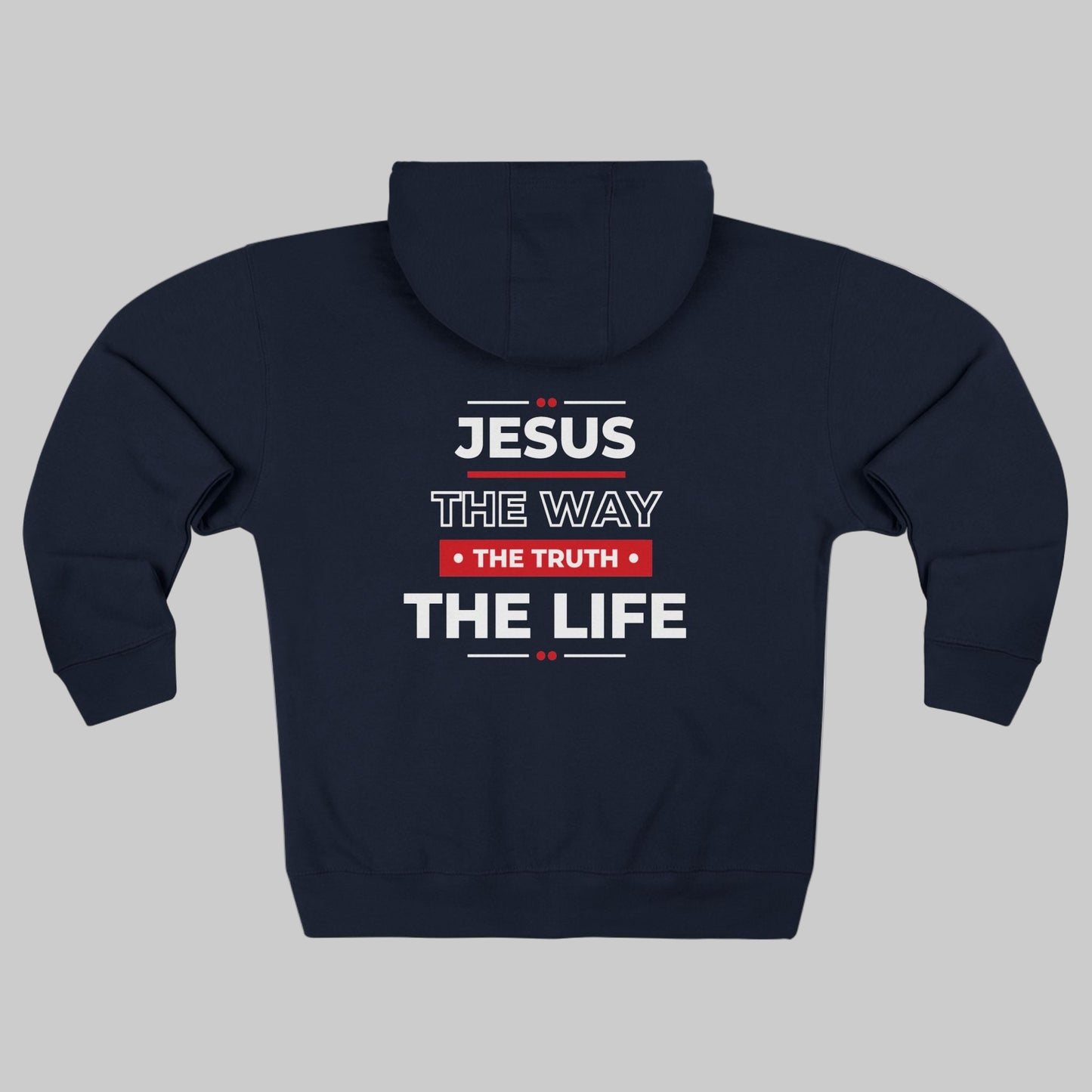 Jesus The Way The Truth The Life Christian Zip-Up Hoodie, Faith Apparel, Gift for Believers, Cozy Church Wear