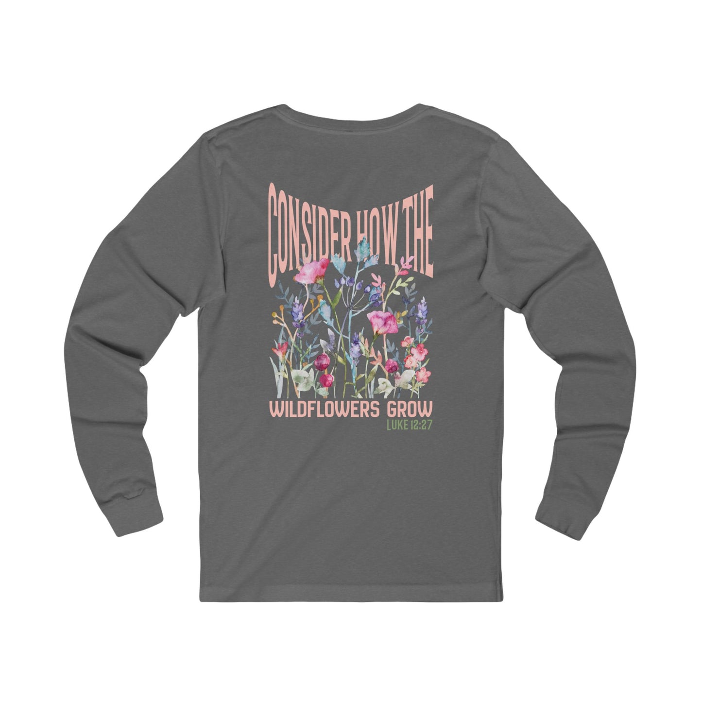 Consider How The Wildflowers Grow Long Sleeve, Bible Verse Floral Design, Christian Faith Inspired Long Sleeve Tee For Women