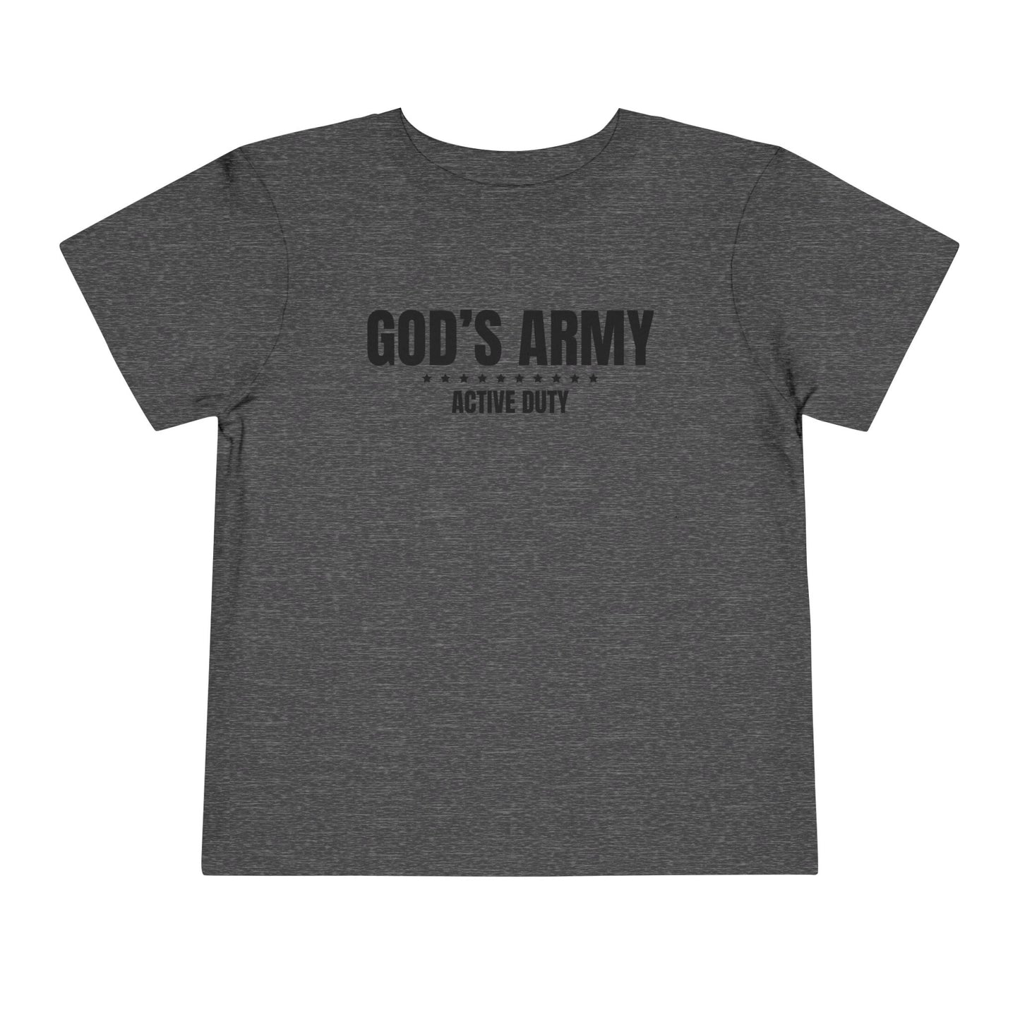 God's Army Active Duty Toddler T-Shirt | Christian Toddler Tee | Faith-Based Military Little Kids Shirt