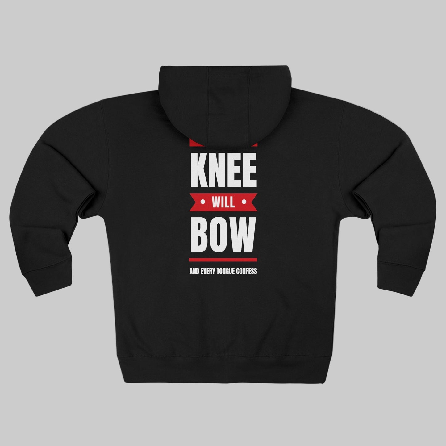Every Knee Will Bow And Every Tongue Confess Jesus Is Lord Faith-Inspired Full Zip Hoodie | Inspirational Apparel, Christian Gift
