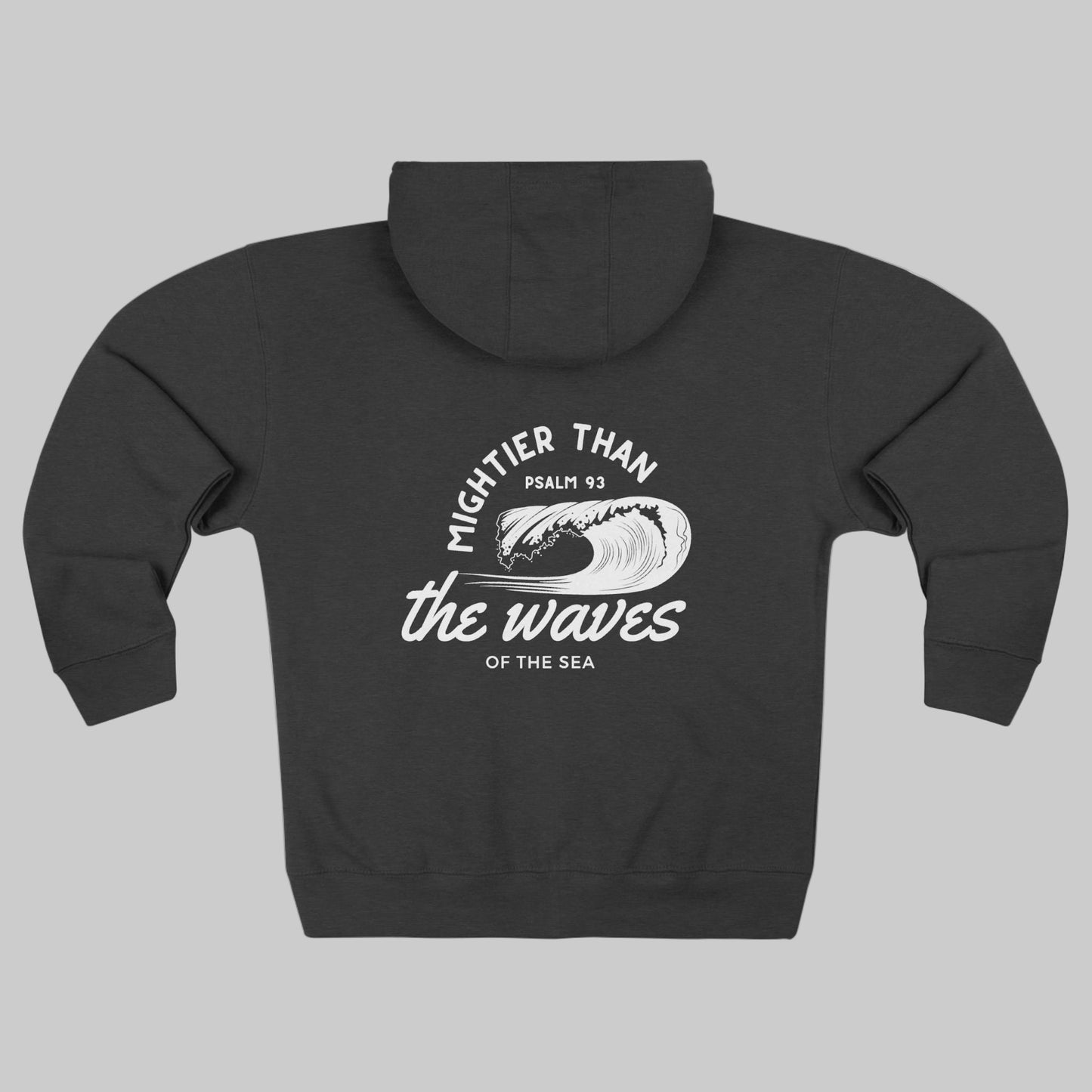 Psalm 93 "Mightier Than The Waves' Bible Verse Full Zip Hoodie | Christian Zip-Up Sweatshirt, Religious Gift, Faith-Based Clothing, Scripture Hoodie
