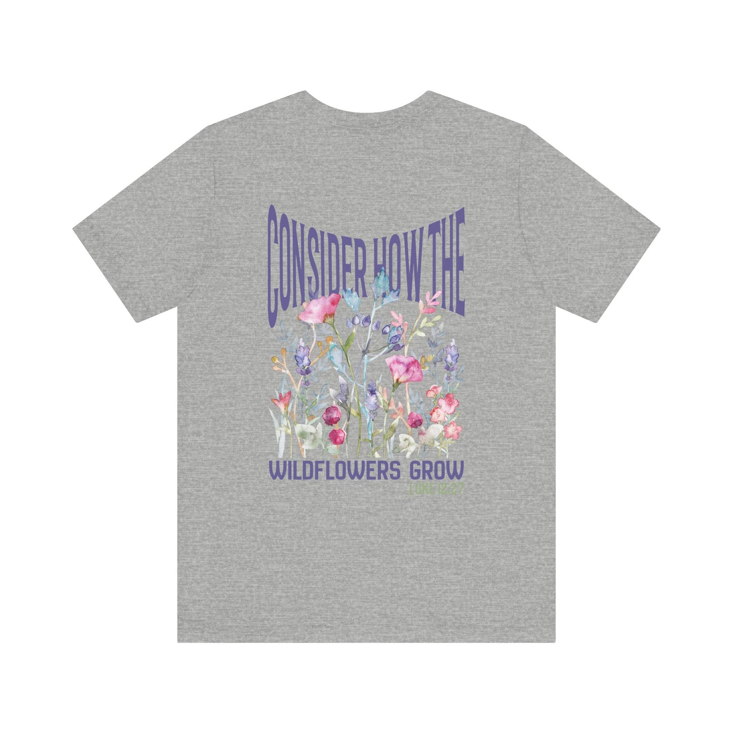 Unisex jersey short sleeve tee featuring floral design with Bible verse Luke 12:27 Christian inspirational shirt