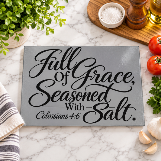 Full of Grace Seasoned with Salt Glass Cutting Board | Grey Christian Kitchen Decor | Colossians 4:6