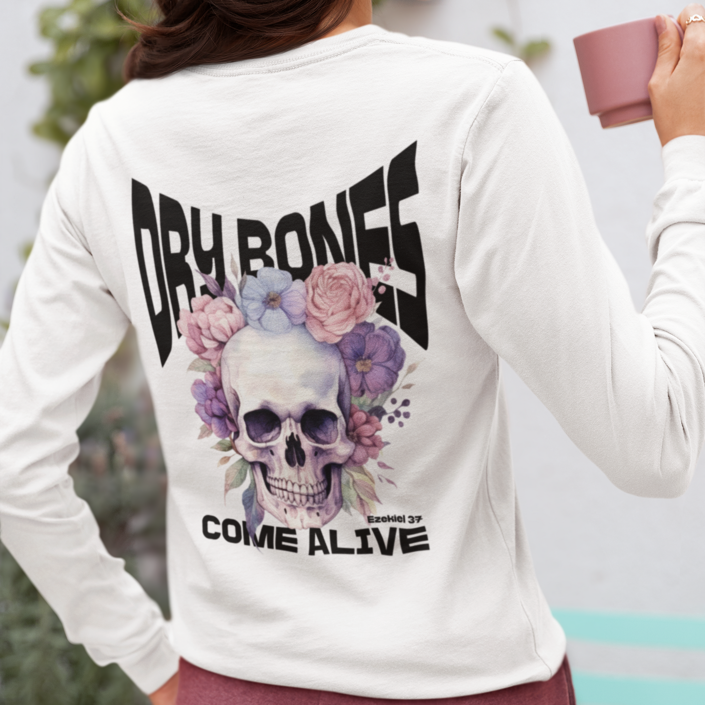 Dry Bones Come Alive Shirt Long Sleeve T-Shirt, Funky Skull And Flowers Christian Long Sleeve Tee