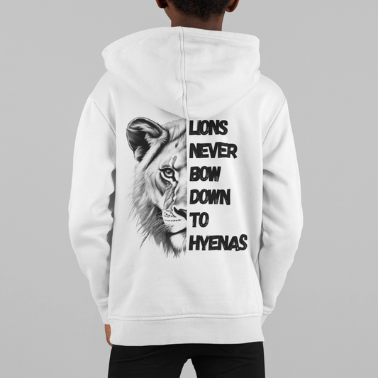 Kids Lions Never Bow Down To Hyenas Hooded Sweatshirt