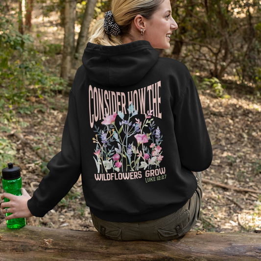 Consider How the Wildflowers Grow Bible Verse Hoodie, Christian Floral Hooded Sweatshirt
