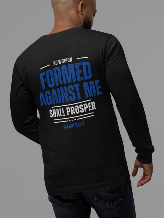 Long Sleeve T-Shirt. No Weapon Formed Against Me Shall Prosper Long Sleeve Tee