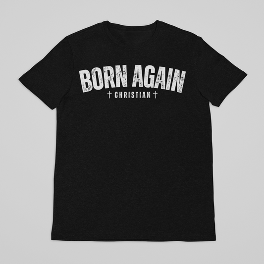 Made In The USA Born Again Christian Apparel, Born Again Cross Tee, Faith-Based Gift, Casual Wear, Spiritual Clothing
