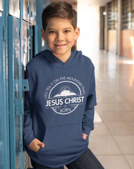 Kids, Children and Teens, Go Tell It On The Mountain Jesus Hoodie. Youth Christian Pullover Fleece Hoodie. Cataldo Creations